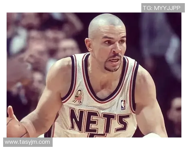 纳什与基德全场对决精彩瞬间回顾与战术分析